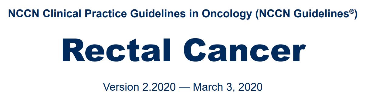 直肠癌nccn指南中文版,直肠癌治疗指南2020年版本