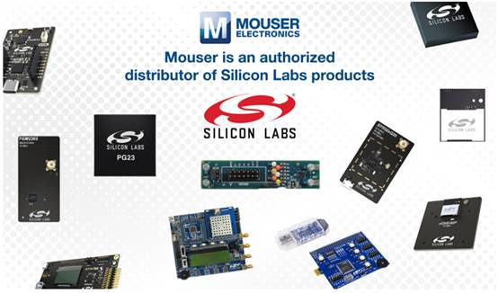 贸泽电子供应丰富多样的SiliconLabs产品
